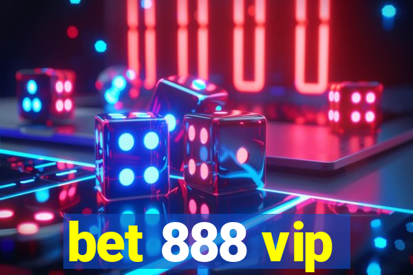 bet 888 vip